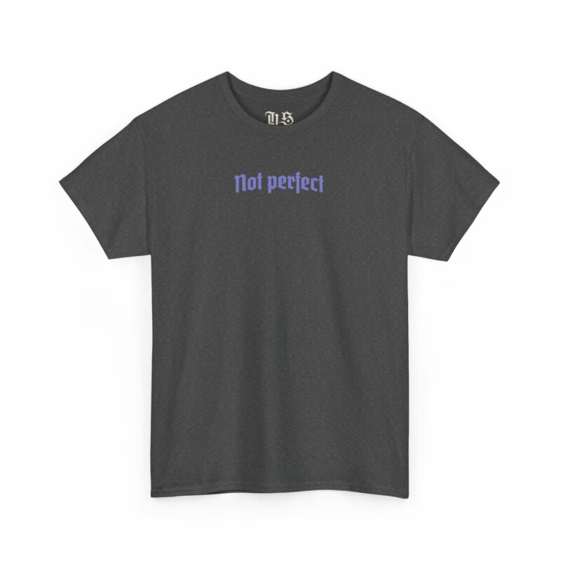 Unisex Heavy Cotton Tee - 'Not Perfect' - Image 7