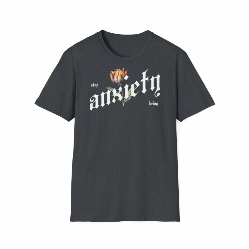Stop Anxiety Softstyle T-Shirt | Unisex Floral Tee, Mental Health Awareness Shirt - Image 5